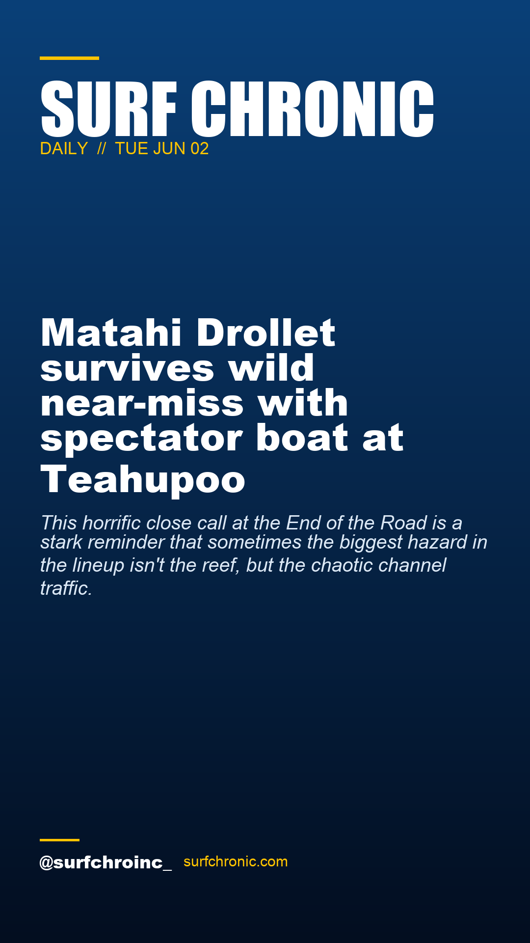 Surf Chronic Daily — Matahi Drollet survives wild near-miss with spectator boat at Teahupoo