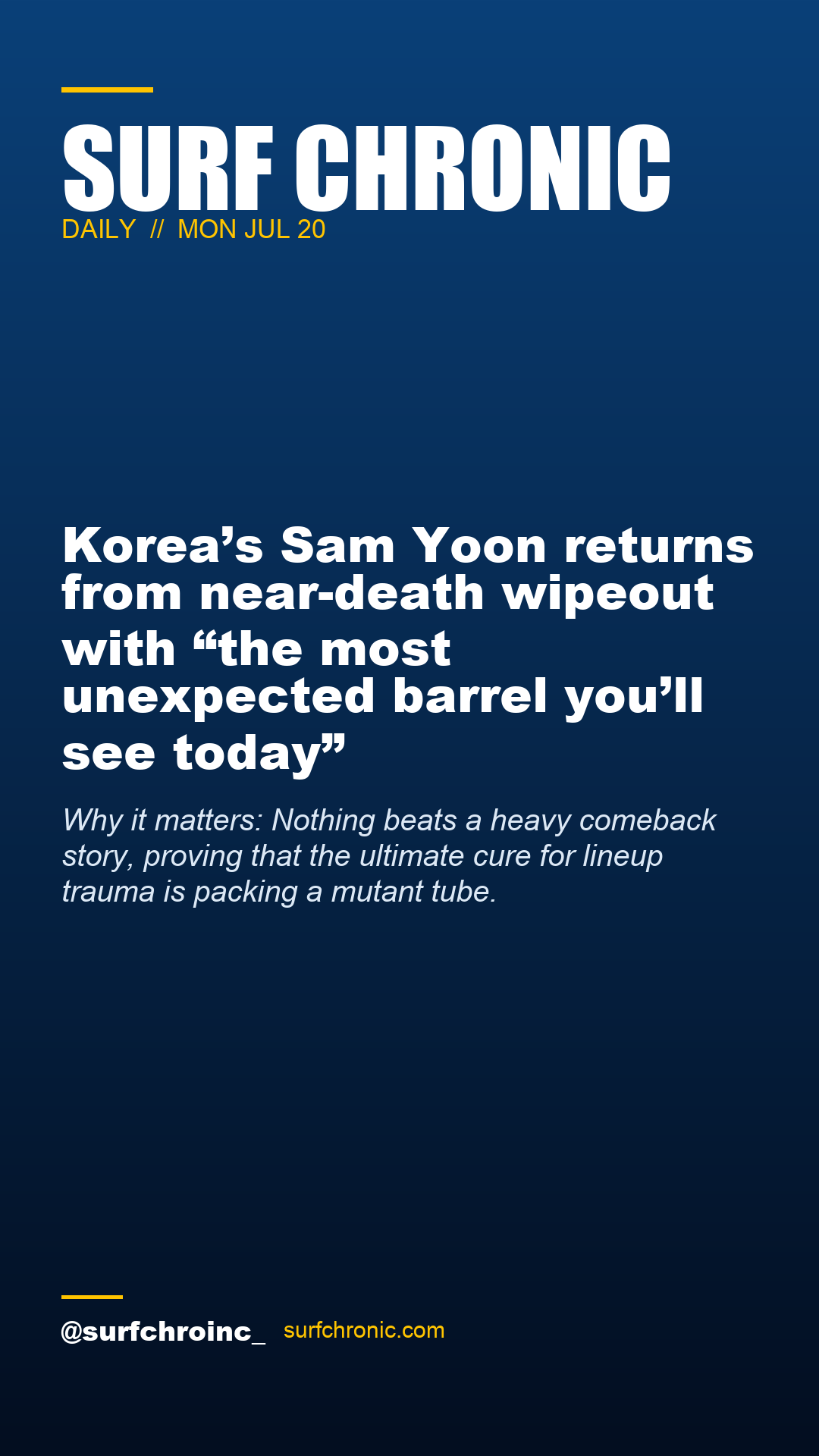 Surf Chronic Daily — Korea’s Sam Yoon returns from near-death wipeout with “the most unexpected barrel you’ll see today”