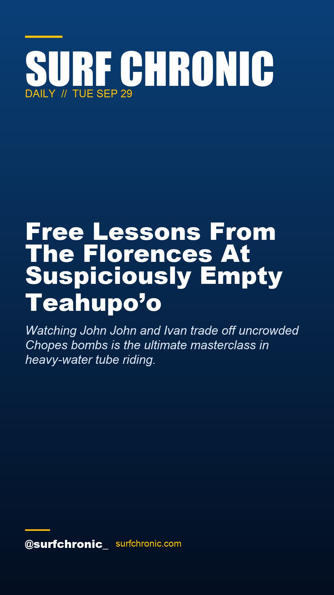 Surf Chronic Daily — Free Lessons From The Florences At Suspiciously Empty Teahupo’o